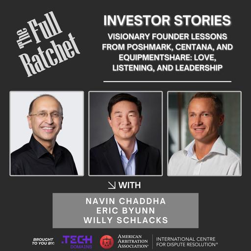 Investor Stories 478: Visionary Founder Lessons from Poshmark, Centana, and EquipmentShare: Love, Listening, and Leadership (Chaddha, Byunn, Schlacks)