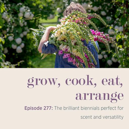 The brilliant biennials perfect for scent and versatility - Episode 277