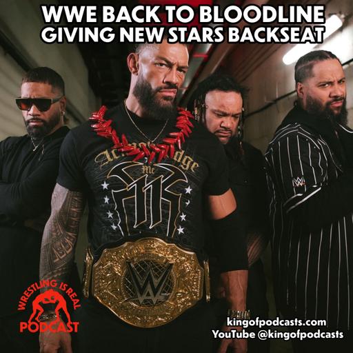 WWE Back to Bloodline Giving New Stars Backseat