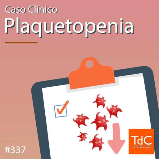 TdC 337: Caso Clínico de Plaquetopenia