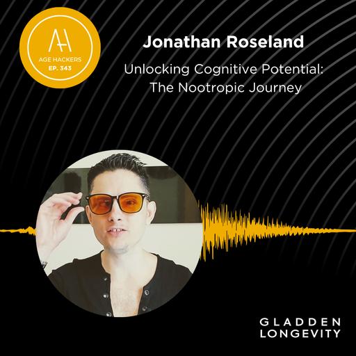Unlocking Cognitive Potential: The Nootropic Journey - Episode 343