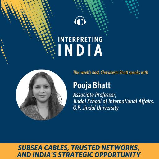 Subsea Cables, Trusted Networks, and India's Strategic Opportunity