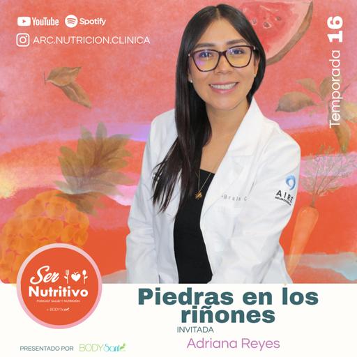 Piedras en los riñones. Entrevista Adriana Reyes