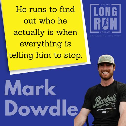Mark Dowdle on Backyard Ultras, Keeping Promises to Yourself, and What Hour 60 Reveals