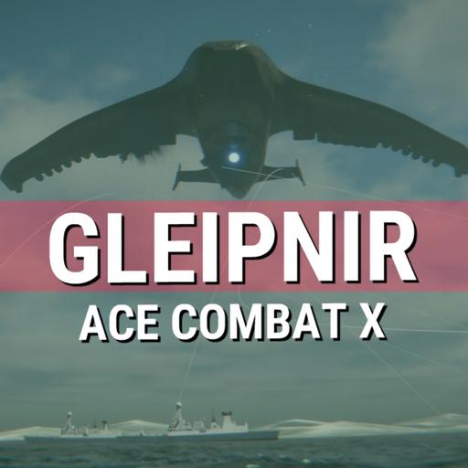 *UNLOCKED* Gleipnir (Ace Combat X)