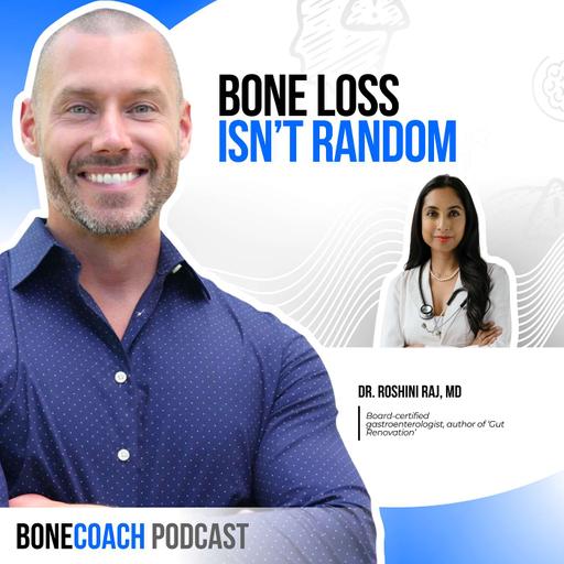 Losing Bone After Menopause? Your Gut Can Tell You Why w/ Dr. Roshini Raj, MD + BoneCoach™ Osteoporosis & Osteopenia