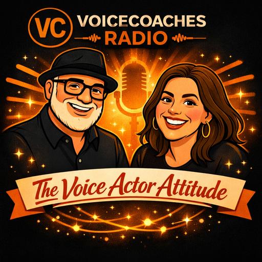 Voice Coaches Radio Episode 722 “The Voice Actor Attitude”