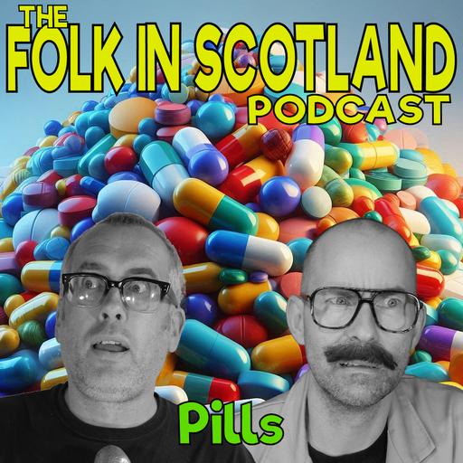 Folk in Scotland - Pills