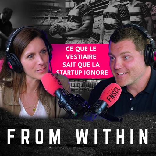 #344 - 📢 Episode "From Within" - Benjamin Kayser - Ce que le vestiaire sait que la startup ignore