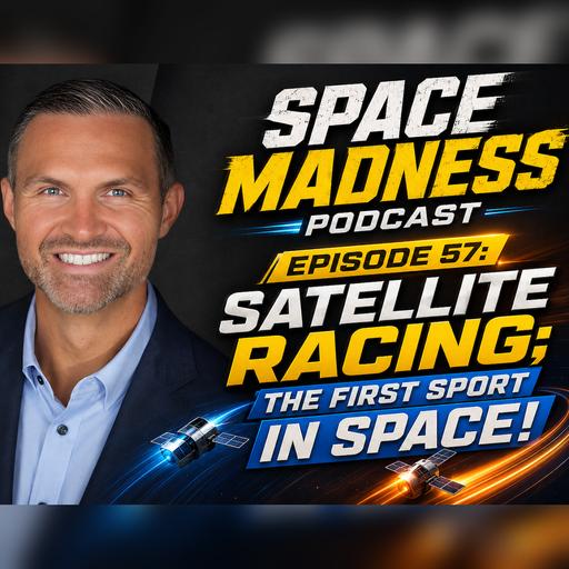 Space Madness Podcast Episode 57: Satellite Racing; the First Sport in Space!