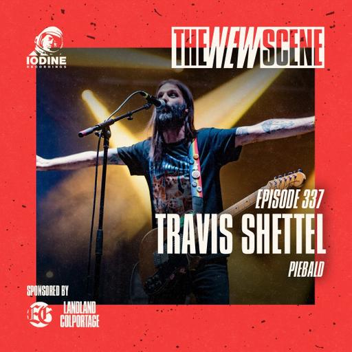 Episode 337: Travis Shettel of Piebald