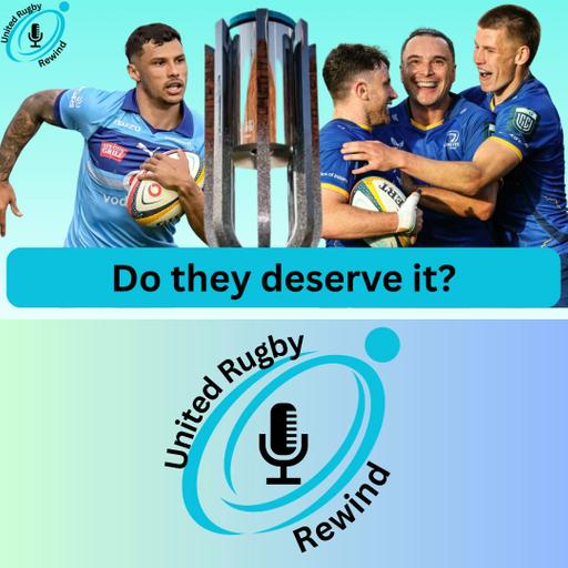 Do Leinster and Bulls deserve to be in the final? | The URC Rewind