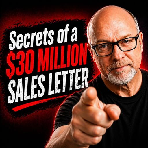 My #1 Client (and the $30M+ Sales Letter) | Ray Edwards Ep 687