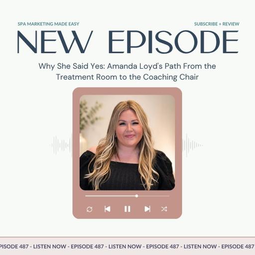 SMME #487 Why She Said Yes: Amanda Loyd's Path From the Treatment Room to the Coaching Chair