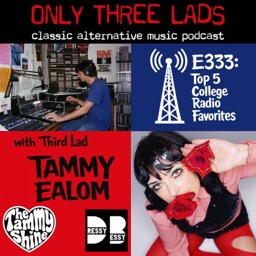 E333 - Tammy Ealom (Dressy Bessy, The Tammy Shine) - Top 5 College Radio Favorites