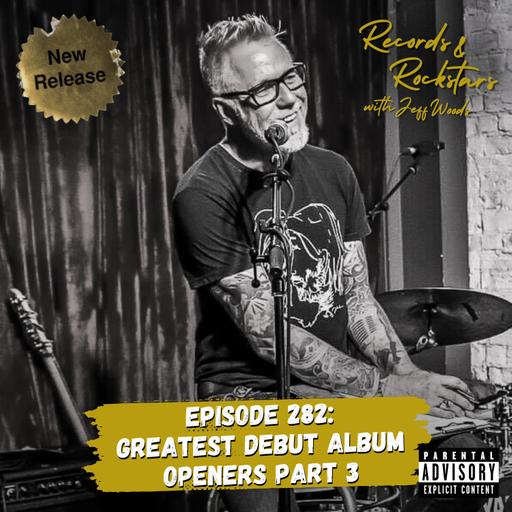 282: Greatest Debut Album Openers Part 3