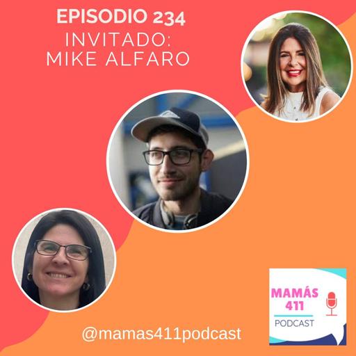 234 - Invitado: Mike Alfaro. Un padre guatemalteco, emprendedor y empresario