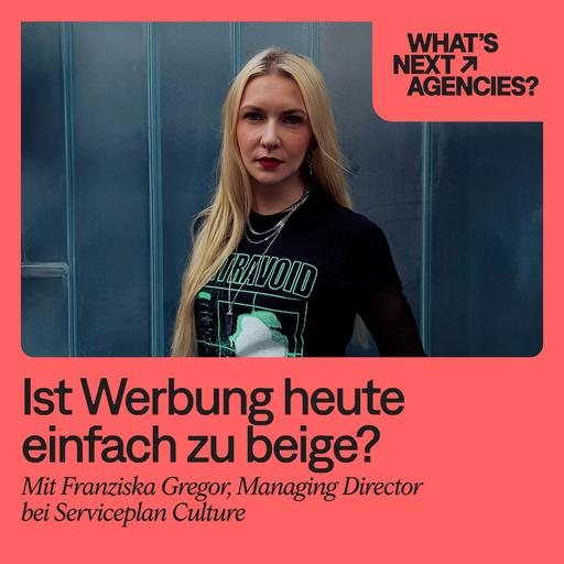 Folge #190, Franziska Gregor, Managing Director bei Serviceplan Culture