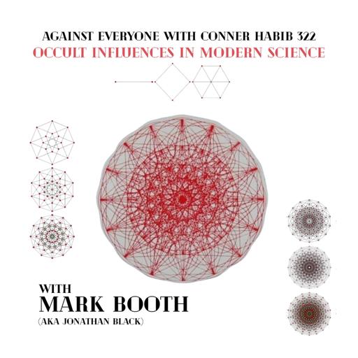 AEWCH 322: MARK BOOTH (AKA JONATHAN BLACK) on OCCULT INFLUENCES IN MODERN SCIENCE