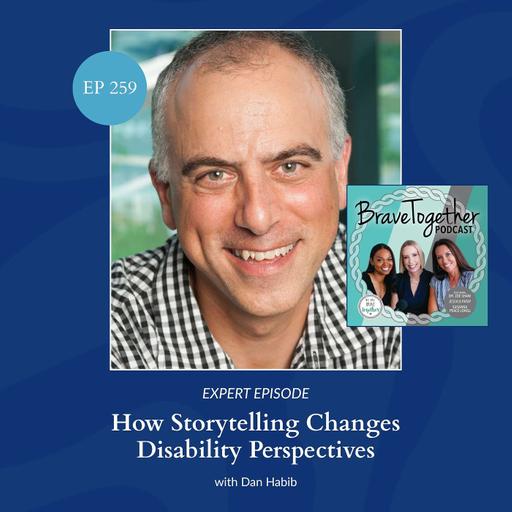 EXPERT: How Storytelling Changes Disability Perspectives with Dan Habib