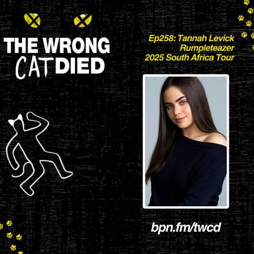 Ep258 - Tannah Levick, Rumpleteazer in 2025 South Africa Tour