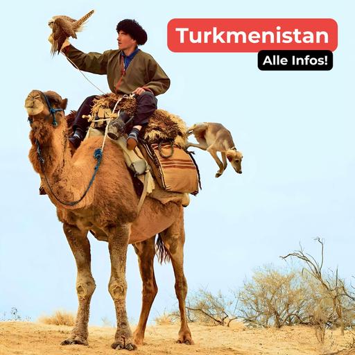 Turkmenistan: Das Land, über das niemand spricht mit Ina Just [OTP345]