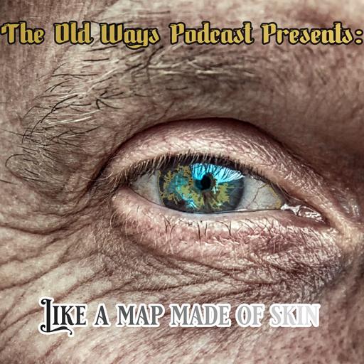 The Old Ways Podcast - Delta Green - Impossible Landscapes: Like A Map Made of Skin - Episode 10