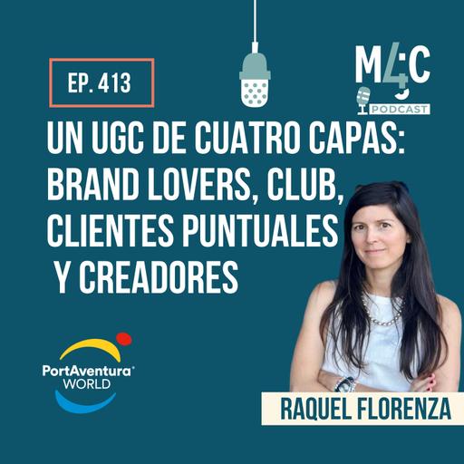 Raquel Florenza (PortAventura): “El UGC es clave: la credibilidad la tiene el cliente”