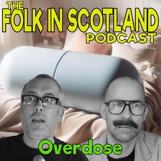 Folk in Scotland - Overdose