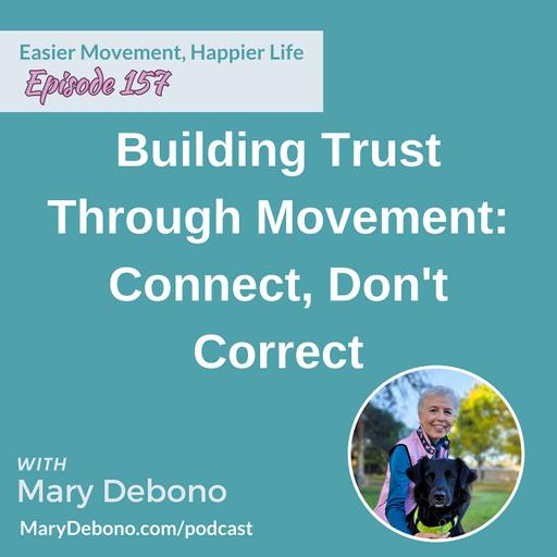 Building Trust Through Movement: Connect, Don't Correct