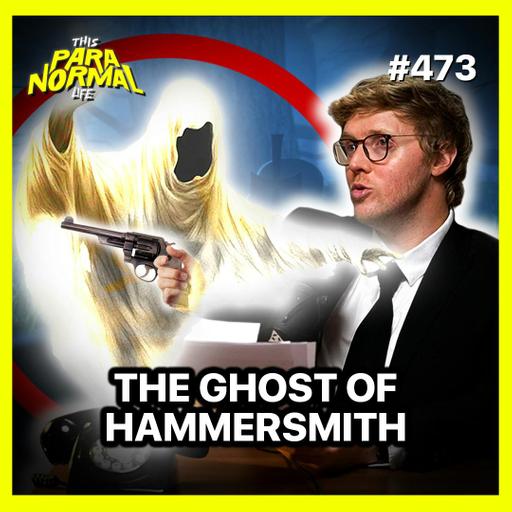 The Man Who Shot a Ghost - The Hammersmith Ghost Murder