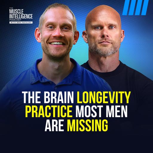 The Brain Longevity Practice Most Men Are Missing | Dr. Tommy Wood