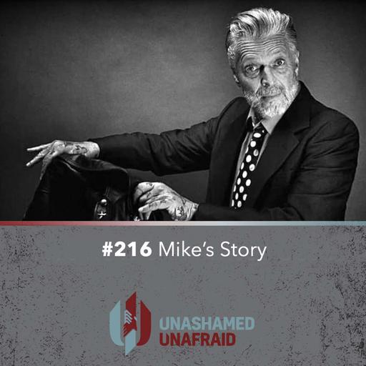 EP 216: Mike's Story