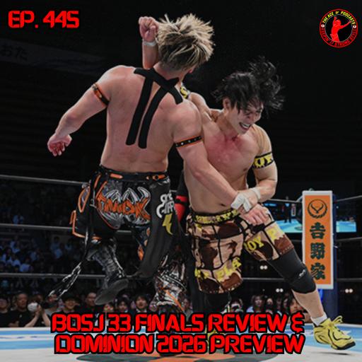 BOSJ 33 Finals Review & Dominion 2026 Preview