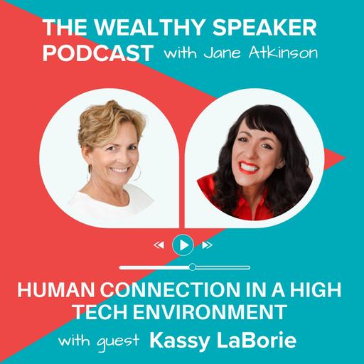 Human Connection in a High-Tech Environment with Kassy LaBorie