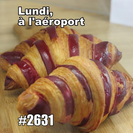 Lundi matin, j’étais à l’aéroport (Airport & Croissant Story)