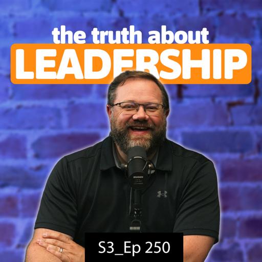 250 Episodes: What Leading Through the Mess Actually Teaches You
