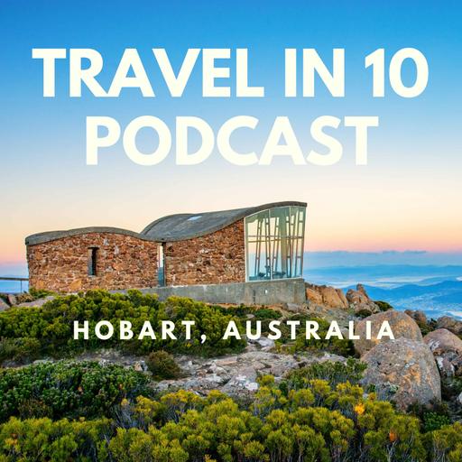Hobart, Tasmania: Australia’s Most Underrated Cultural & Culinary Escape