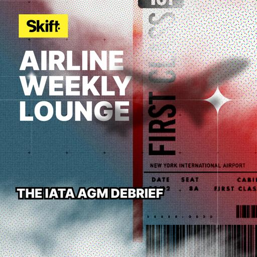The IATA AGM Debrief