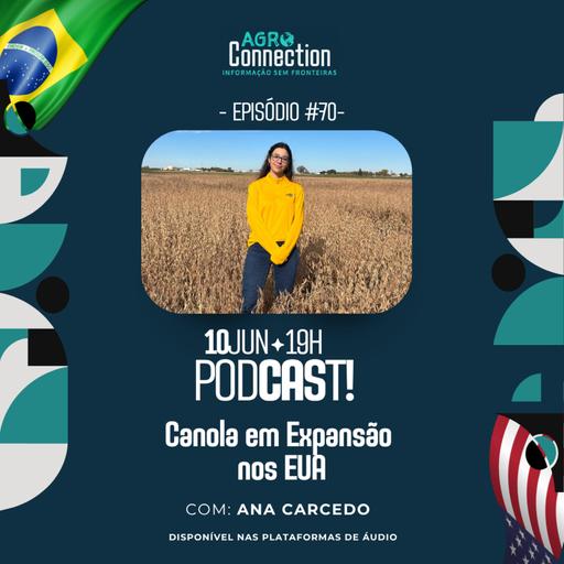 Ep #70 - Canola em Expansão nos EUA - Com Dra Ana Carcedo
