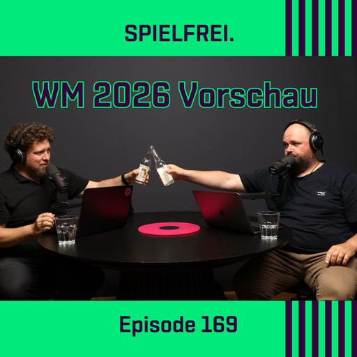 Episode 169 - WM 2026 Vorschau
