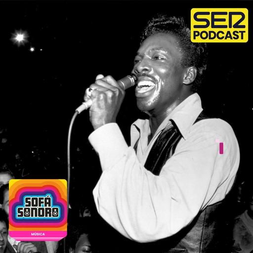 Wilson Pickett, cuando la música abrasa el alma