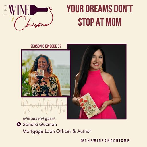 Your Dreams Don't Stop at Mom with Sandra Guzman