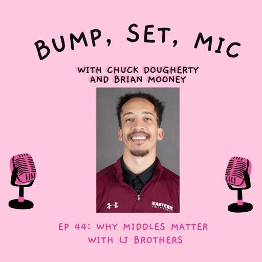 Ep 44: Why Middles Matter With LJ Brothers