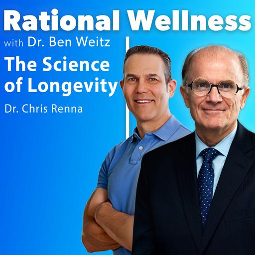 The Science of Longevity with Dr. Chris Renna | Rational Wellness Podcast 465