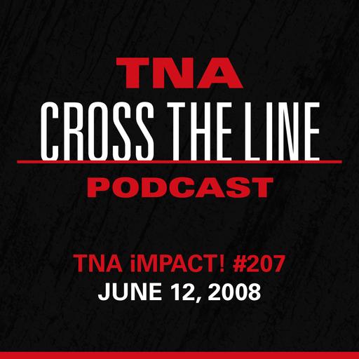 Episode #366: TNA iMPACT! #207 - 6/12/08: I Put A Hit Out On My Wife