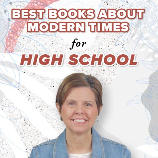 Living Books about Modern Times for High School Students