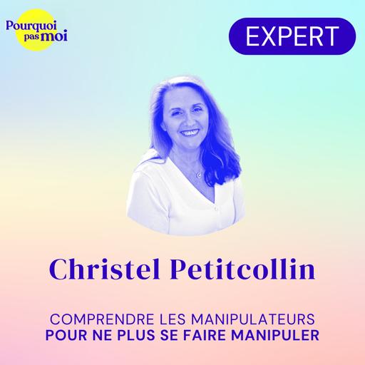 [EXTRAIT] 172 - Les manipulateurs (et le lien avec le burn-out) avec Christel Petitcollin