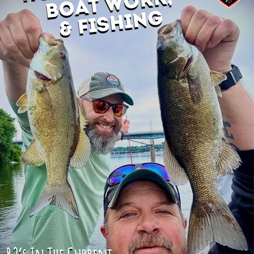 Holiday Recap, Boat Work, & Fishing - R2's In The Current