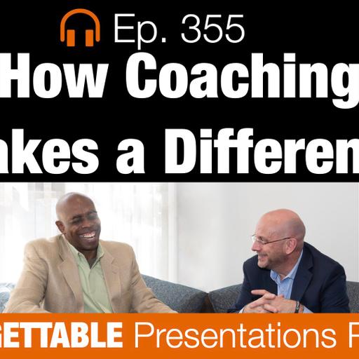 Ep. 355 HOW COACHING MAKES A DIFFERENCE